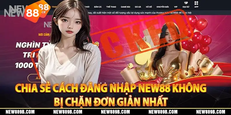 Các biện pháp chơi New88 không bị chặn