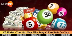 Xổ Số GW - Thử Vận May Giàu Sang Chỉ Với Một Cú Click