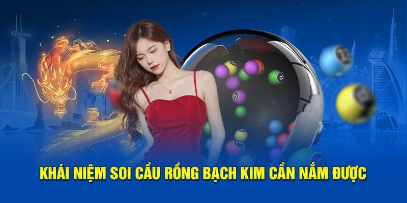 Soi cầu rồng bạch kim - phương pháp chốt số hiệu quả, chuẩn xác